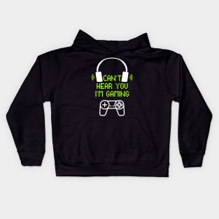 Funny Gamer Gift Headset Can't Hear You I'm Gaming Kids Hoodie